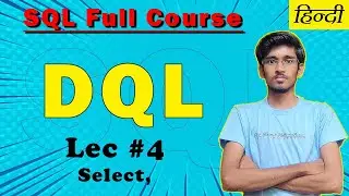 LEC - #4 DQL Commands in SQL || SQL Full Course For Data Analyst || Ritesh Ojha