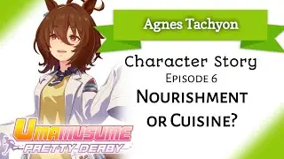 Agnes Tachyon Character Story 6: Nourishment or Cuisine? (Umamusume: Pretty Derby)