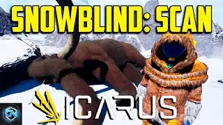 Icarus Snowblind: Scan Mission Guide! Arctic Biome Hunts and Quest Walkthrough.