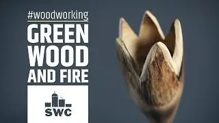Green wood and fire - experimental woodworking project