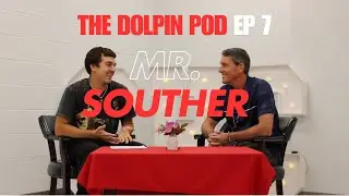 The Dolphin Pod EP 7 ft. Mr. Souther