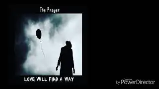 The Prayer [UK] - Oh My Love