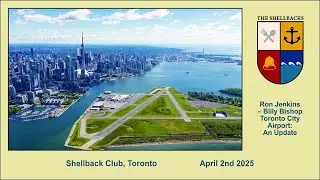 2025-04-02 Ron Jenkins - Billy Bishop Toronto City Airport: An Update