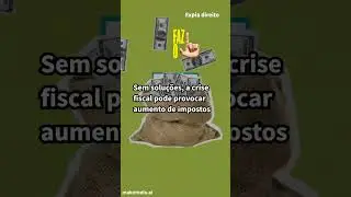 entenda a crise fiscal e seus impactos na economia