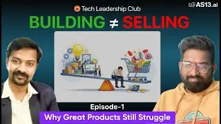 Why Great Products Fail Without Sales | A Founder-to-Founder Conversation |  TLC | Ep 1