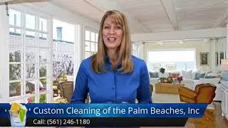 House Cleaning Service Reviews Palm Beach Gardens - Custom Cleaning Palm Beaches Review