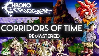 Chrono Trigger - Corridors of Time EPIC REMIX (Remastered) Zeal Theme