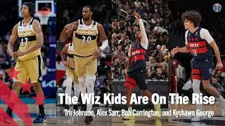 Alex Sarr, Kyshawn George, Bub Carrington, and Tre Johnson are on the Rise