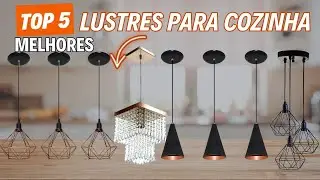 Os 5 Melhores Lustres para Cozinha em 2026