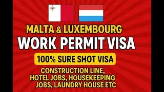 Malta & Luxembourg Work Permit Visa 2025 | Malta Luxembourg Work Visa | Construction, Hotel Jobs
