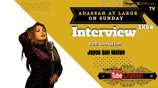 Adassah at Large on Sunday Show FT: Joyce San Mateo