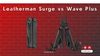 Що обрати Leatherman Wave+ проти Surge. Порівняння інструментів, стан покритти після користування