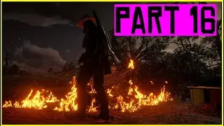 Read Dead Redemption 2 - Part 16 Set ABLAZE! TIME!  #rdr2 #rdr2gameplay #rdr2gameplay #gaming