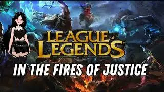 League of Legends Lore Audio Narration - In the Fires of Justice