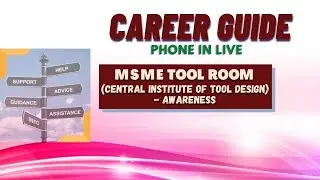 DD Saptagiri || Career Guide || MSME  TOOL ROOM (CENTRAL INSTITUTE OF TOOL DESIGN) || 22.12.21  3.PM