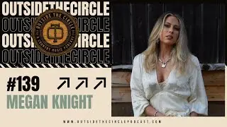 Episode 139 Megan Knight