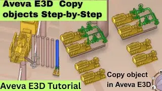 How to Copy Objects in Aveva E3D | Beginner-Friendly Tutorial