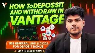 How to Deposit and Withdraw in Vantage | Step-by-Step Guide (2025) | Deposit Bonus Explained 💰