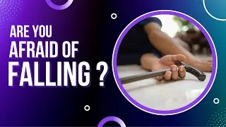 12 Steps to Healthy Nerves 2: Fear of Falling