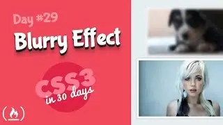 Blurry Effect: CSS Tutorial (Day 29 of CSS3 in 30 Days)