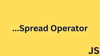 Master the ES6 Spread Operator