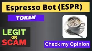 Is Espresso Bot (ESPR) Token Legit or Scam ??