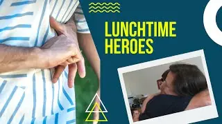 Lunchtime Heroes