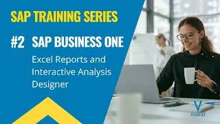SAP Business One Reporting and Analytics (Part 2) – Excel Reports and Interactive Analysis