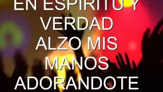 AQUÍ ESTOY ADORÁNDOTE Conquistando Fronteras