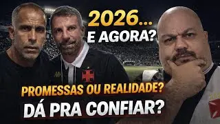 2026 COMEÇA COM DÚVIDAS: O VASCO ESTÁ NO CAMINHO CERTO?