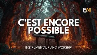 Gael Music - C'est Encore Possible | Instrumental Piano Worship