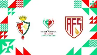 🔴 TAÇA DE PORTUGAL GENERALI TRANQUILIDADE: LUSITANO ÉVORA C. - AVS SAD