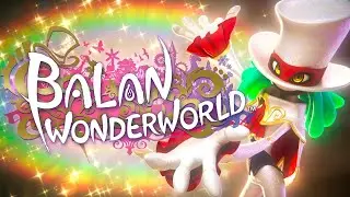 Balan Wonderworld: The Video Game Equivalent To LSD