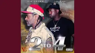 2 to 4 (feat. Jim Jones)