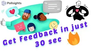 Start getting Feedback in less than 30 seconds | Pollsights | Quick and Easy Polls & Feedback App