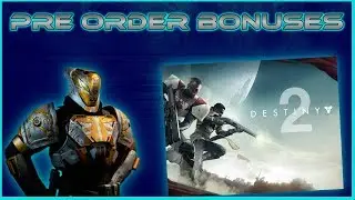 destiny 2 pre order bonuses explained