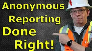 How to report safety hazards anonymously but effectively!