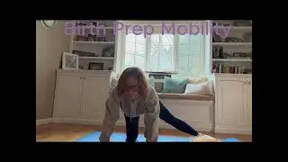 Birth Prep Stretches