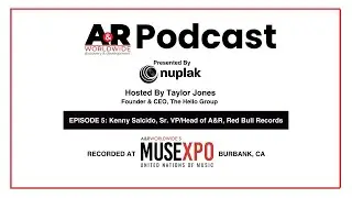 A&R Worldwide Podcast 5 Featuring: Kenny Salcido, Sr. VP/Head of A&R, Red Bull Records