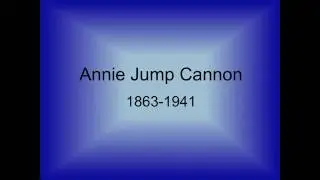 Annie Jump Cannon: Celestial Pioneer