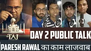 The Taj Story Movie Public Review || The Taj Story Movie Public Reaction || Paresh Rawal 