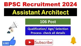 BPSC Assistant Architect Recruitment 2024|Apply Online