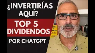 TOP 5 acciones para dividendos seg&uacute;n ChatGPT (visi&oacute;n a largo plazo)