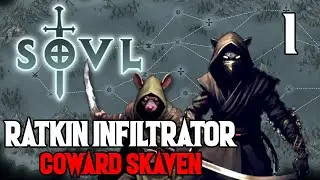 The Most Cowardly Skaven - Ratkin Inflitrator #1 - SOVL - Difficulty 7 - Skaven Cowards