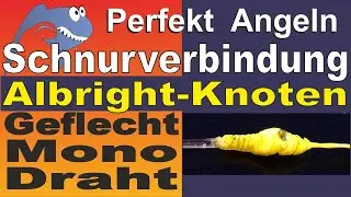 Perfekt Angeln &ndash; Albright-Angelknoten | verbesserter Verbindungsknoten f&uuml;r Geflecht, Mono und Stahl