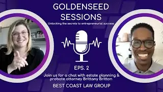 Best Coast Law Group - Goldenseed Sessions | Unlocking the Secrets to Entrepreneurial Success