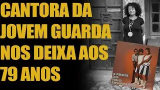 Brasil se despede de Regina Corrêa do Trio Esperança | Cantora da Jovem Guarda nos deixou