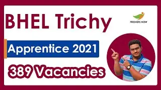 BHEL Trichy Apprentice 2021 | Notification for 389 Vacancies | Latest Central Govt Jobs 2021