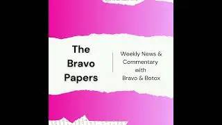 🗞️ Bravo Weekly News: Friday, August 22, 2025 (PART 2)