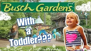 BUSCH GARDENS WITH A TODDLER! WHAT IS THERE TO DO? LET'S FIND OUT!